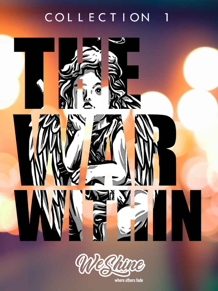 We Shine: The War Within /// Drop 1